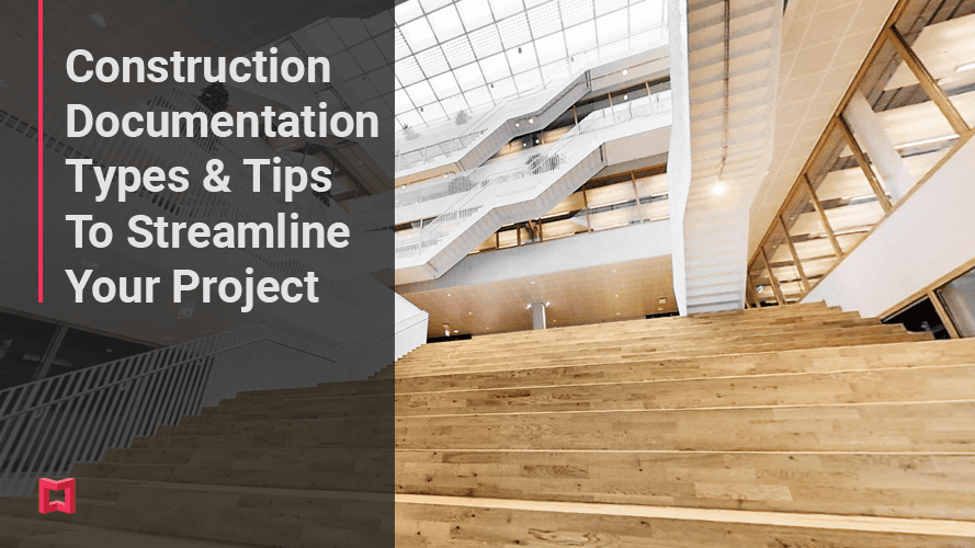 Construction Documentation Types & Tips To Streamline Your Project teaser