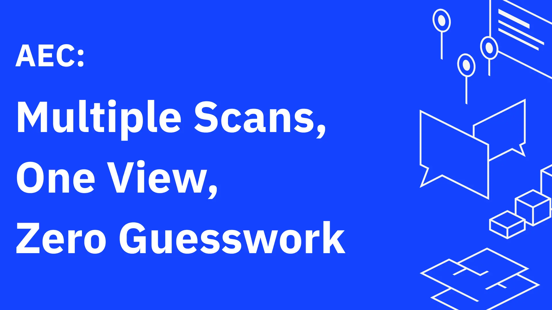 Multiple Scans, One View, Zero Guesswork