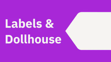 Editing your Model: Labels & Dollhouse