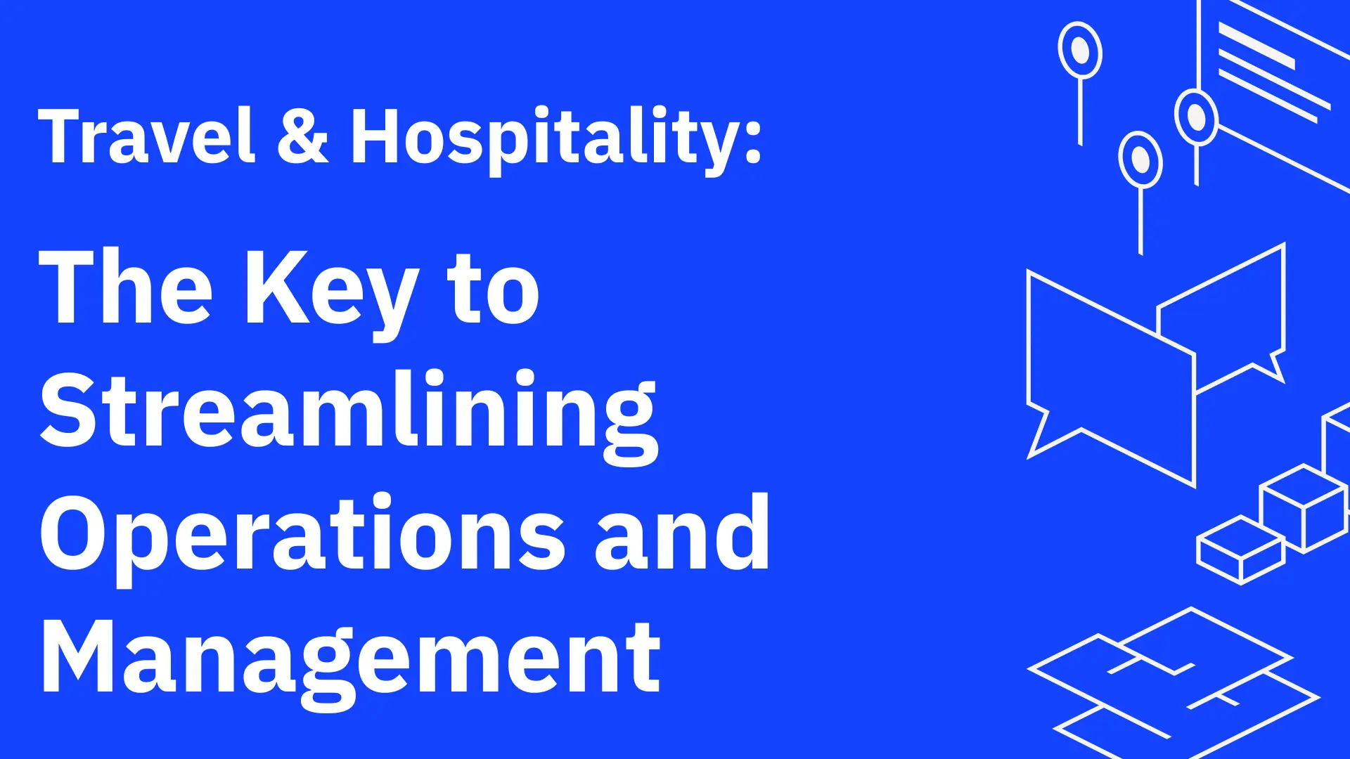 The Key to Streamlining Operations and Management, Featuring Choice Hotels International