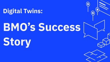BMO's Success with Digital Twin Technology
