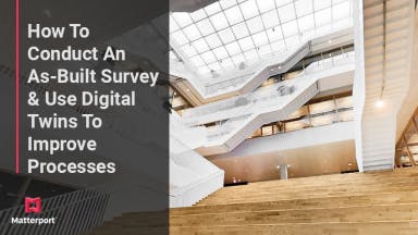How To Conduct An As-Built Survey & Use Digital Twins To Improve Processes teaser