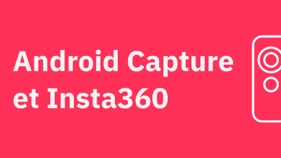 Android Capture et Insta360